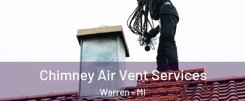  Chimney Air Vent Services Warren - MI