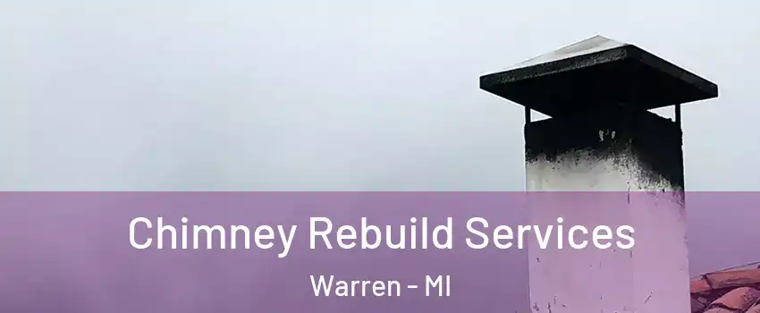  Chimney Rebuild Services Warren - MI