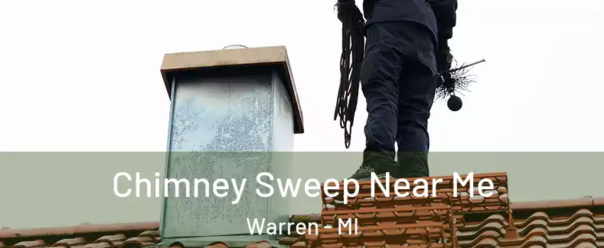  Chimney Sweep Near Me Warren - MI