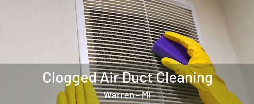  Clogged Air Duct Cleaning Warren - MI