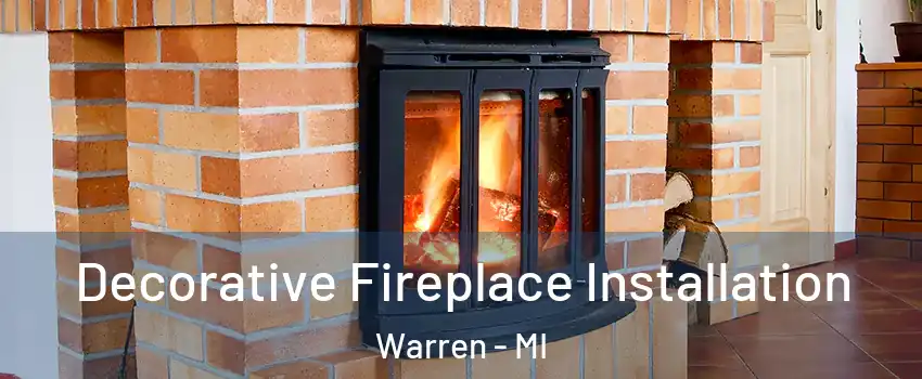  Decorative Fireplace Installation Warren - MI