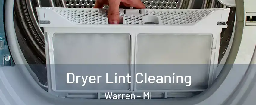  Dryer Lint Cleaning Warren - MI