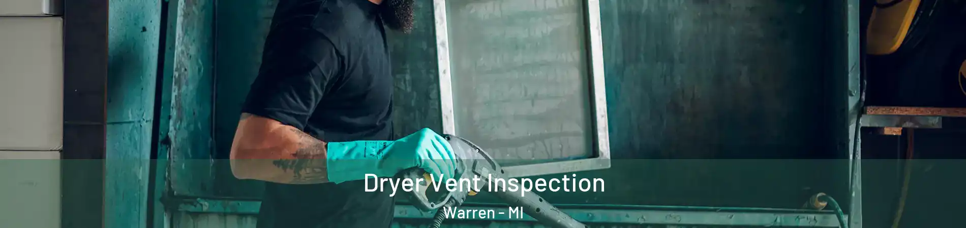  Dryer Vent Inspection Warren - MI