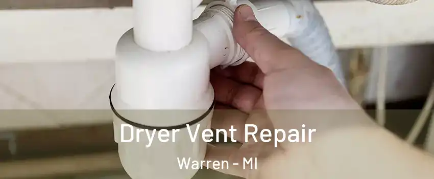  Dryer Vent Repair Warren - MI