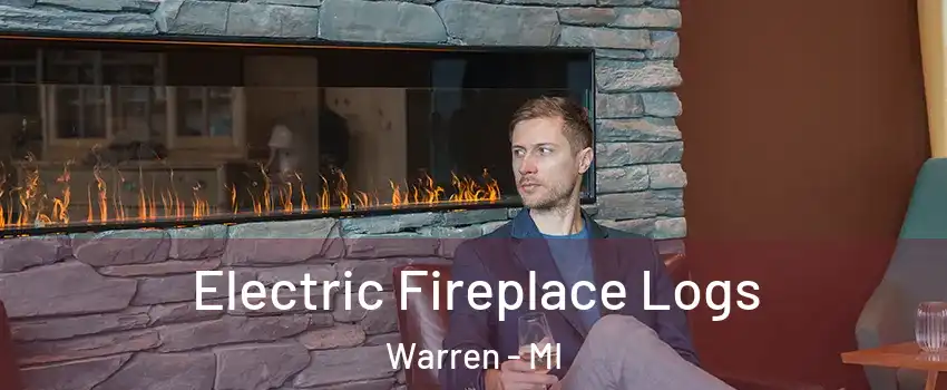  Electric Fireplace Logs Warren - MI