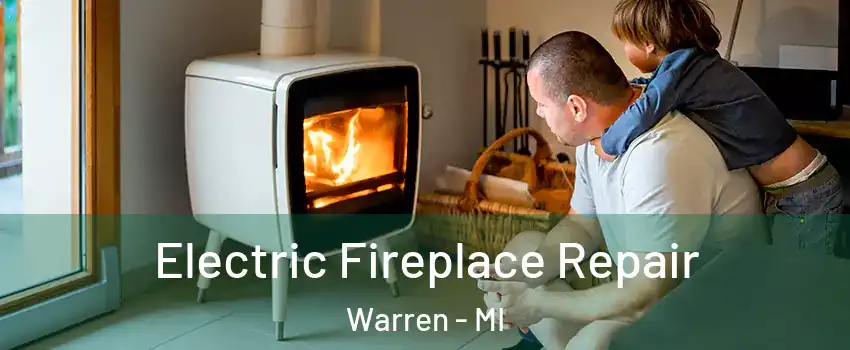  Electric Fireplace Repair Warren - MI