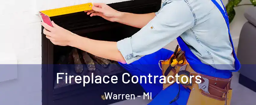  Fireplace Contractors Warren - MI