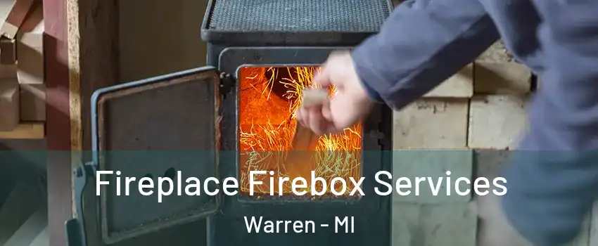 Fireplace Firebox Services Warren - MI