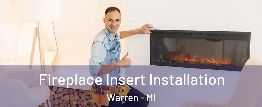  Fireplace Insert Installation Warren - MI