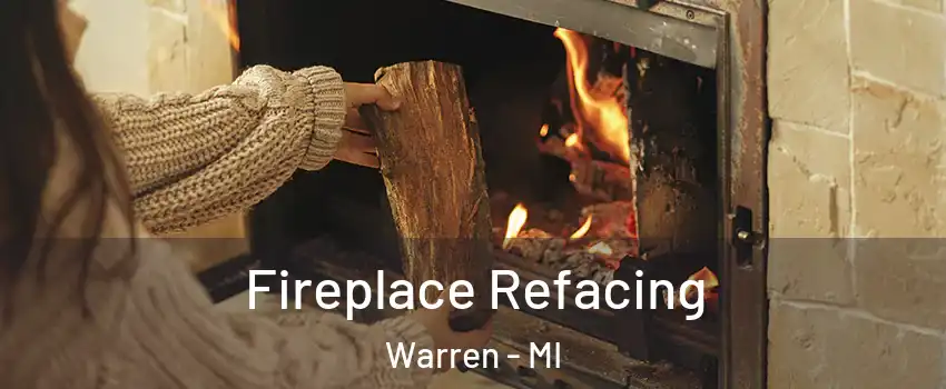  Fireplace Refacing Warren - MI