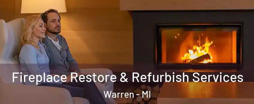  Fireplace Restore & Refurbish Services Warren - MI