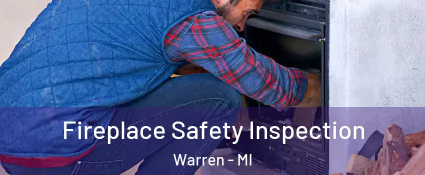  Fireplace Safety Inspection Warren - MI