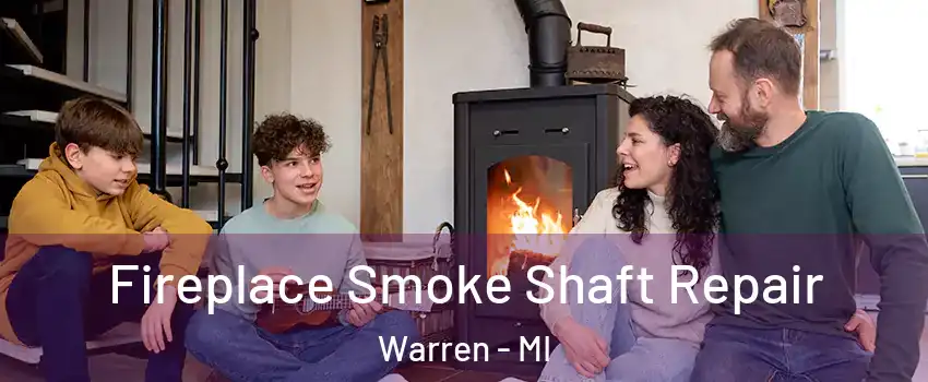  Fireplace Smoke Shaft Repair Warren - MI