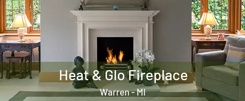  Heat & Glo Fireplace Warren - MI
