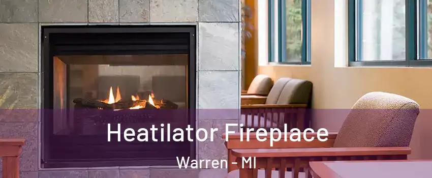  Heatilator Fireplace Warren - MI
