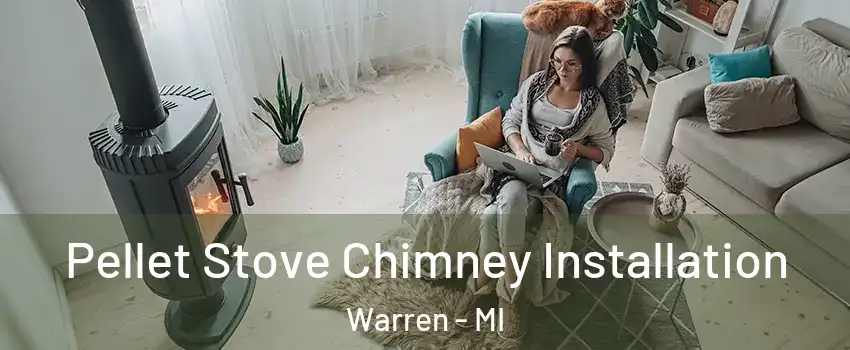  Pellet Stove Chimney Installation Warren - MI