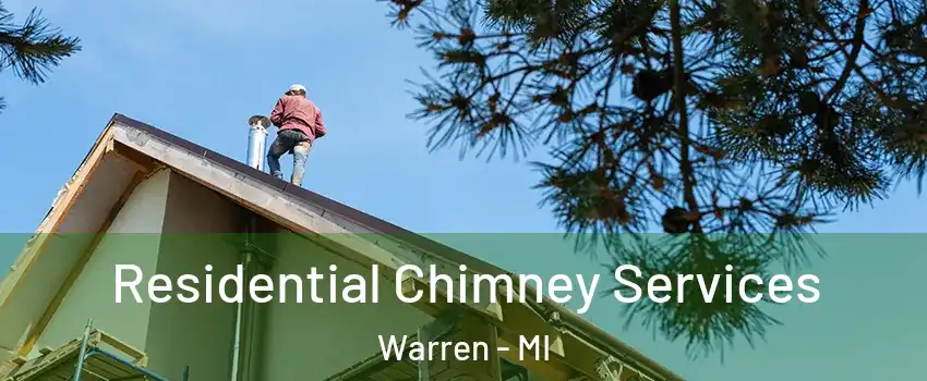  Residential Chimney Services Warren - MI