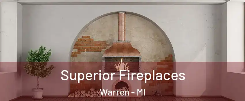  Superior Fireplaces Warren - MI