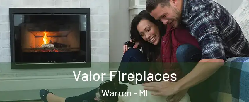 Valor Fireplaces Warren - MI