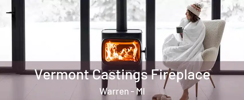  Vermont Castings Fireplace Warren - MI